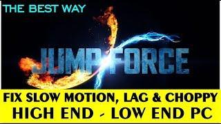 FIX Jump Force Slow Motion or Lag