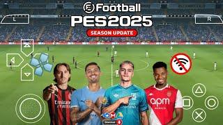 EFOOTBALL PES 2025 PPSSPP Android Offline Full Update UCL, League, Kits 2025 /26 Season 4k Graphics