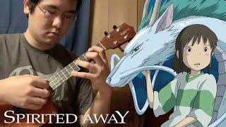 One Summer’s Day - Spirited Away  - Anime Ukulele Cover [TABS in description]