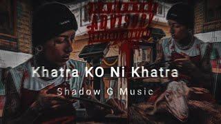 Shadow- Khatra Ko Ni Khatra | PROD BY DEV | 4 Hour project |