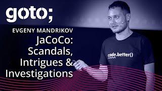 Java, Code Coverage: Scandals, Intrigues & Investigations • Evgeny Mandrikov • GOTO 2023