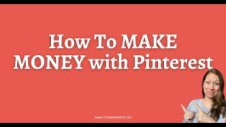 How To Make Money With Pinterest Marketing