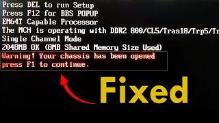 "Warning! Your chassis has been opened" error message [Solved]