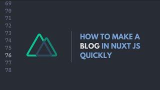 how to make a blog in nuxt js quickly (nuxt blog tutorial)