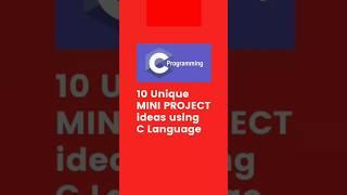 10 Unique Mini Project Ideas using C Language #ctutorial #shorts #project #creativecoder