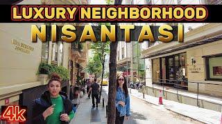 ISTANBUL TURKEY 2023| LUXURY NEIGHBORHOOD - NISANTASI ISTANBUL- WALKING TOUR 4K