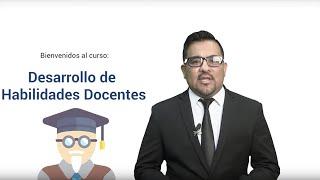 Presentación del Curso: Desarrollo de Habilidades Docentes