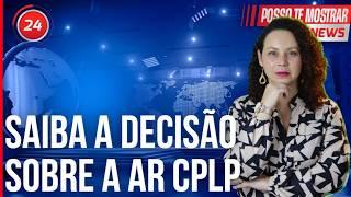 Saiba como foi a votação sobre as mudanças na AR CPLP