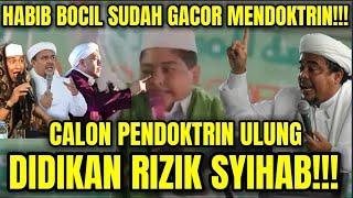 YA ALLAH!! INI BOCIL BAALAWI SUDAH GACOR MENDOKTRIN!!! DIDIKAN RIZIK SYIHAB INI!!