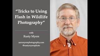 Sessions 61 - Tricks to Using Flash in Wildlife Photography with Rusty Myers
