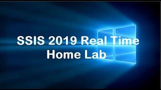 How To Build SSIS 2019 Real Time Home Lab