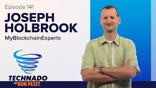 Technado, Ep. 141: MyBlockchainExperts’s Joseph Holbrook