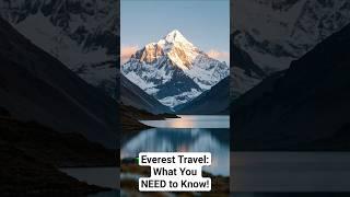 Mount Everest Travel Guide in 70 Seconds ️ | What You MUST Know Before You Go! #Shorts
