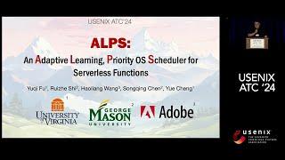 USENIX ATC '24 - ALPS: An Adaptive Learning, Priority OS Scheduler for Serverless Functions