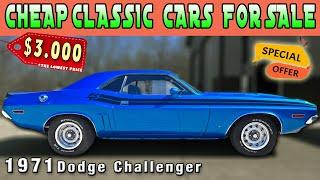 20 CHEAP Classic Cars For Sale! Have This Rarest Beauty 1971 Dodge challenger !!