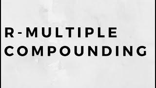 R Multiple Compounding - Demonstration