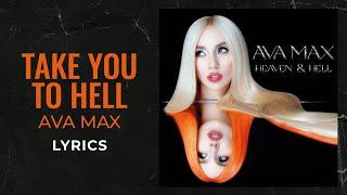 Ava Max - Take You To Hell (LYRICS) "I'll take you to Heaven every night" [TikTok Song]