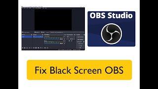 Fix Black Screen issue of OBS Studio