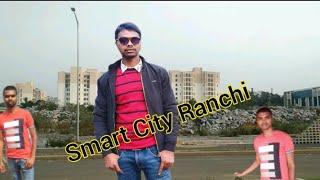 smart city ranchi | smart city ranchi vlog