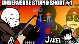 UNDERVERSE STUPID SHORT #1[By Jakei]