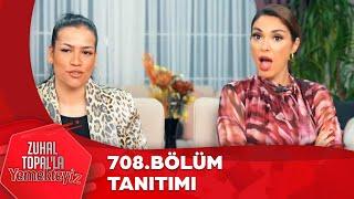 Zuhal Topal'la Yemekteyiz 708. Bölüm Tanıtımı @Yemekteyiz