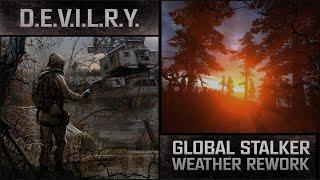 S.T.A.L.K.E.R.: D.E.V.I.L.R.Y. и Global Stalker Weather Rework  Stream