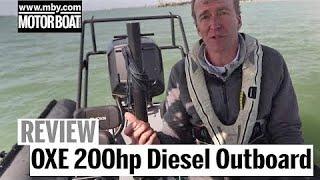 OXE 200hp Diesel Outboard | Review| Motor Boat & Yachting