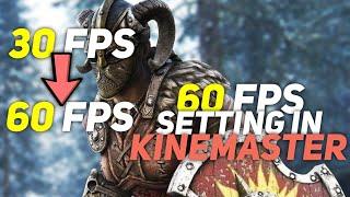 How to export videos in 60 fps in kinemaster .Simple tutorial...