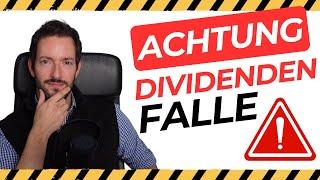 Deshalb mag ich keine hohen Dividenden... Achtung: Dividenden-Falle