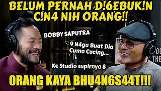 BOBBY SAPUTRA, LOE GUE T4B000K DI SINI LAMA2 YA‼️ EMOSI GUE...  - Podcast