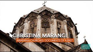 Christina Maranci - Armenian Churches: Documents of a Past