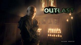 † OUTLAST † Часть 5 : Прощай Святой Отец †