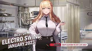 Best of ELECTRO SWING Mix January 2023  Cool Remixes Music 2023