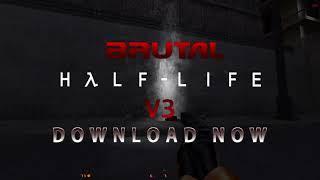 Brutal Half-Life v3 - Release Video