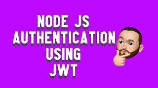 Node Api Authentication Using JWT (Json Web Tokens) | Node JS Authentication