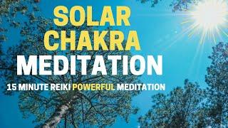 15 MINUTE SOLAR PLEXUS CHAKRA REIKI GUIDED MEDITATION | SOLAR PLEXUS GUIDED MEDITATION