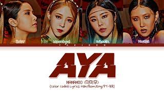 MAMAMOO: 'AYA' Lyrics | Tradução/Legendado (Color Coded Lyrics Han/Rom/Eng/PT-BR)