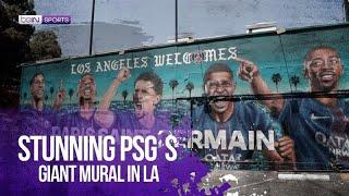 Stunning PSG´s Giant Mural in LA | beIN SPORTS USA