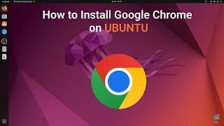 How to Install Google Chrome on Ubuntu