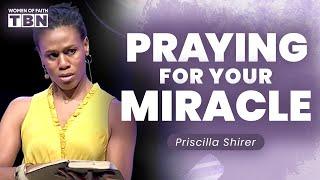 Priscilla Shirer: Fervent Prayer & Waiting for a Miracle from God | Women of Faith on TBN