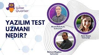 Yazılım Test Uzmanı Nedir | QA | Tester | Wise Quarter