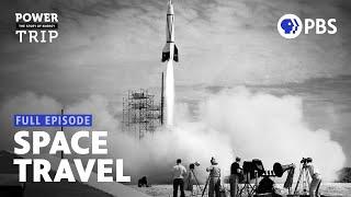 The Innovations Powering Space Travel | Power Trip: The Story of Energy | Full Episode | PBS