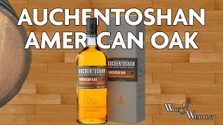 Auchentoshan American Oak Whisky Review - Whisky & Weapons review #1025