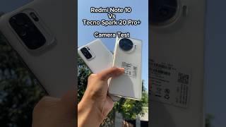 Redmi Note 10 Vs Tecno Spark 20 Pro Plus Camera Test #cameratest #tecnospark20proplus #redminote10