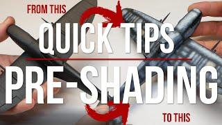 Quick Tips - Pre-Shading