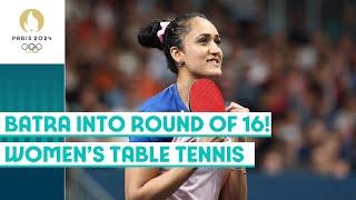 Manika Batra storms into round of 16   | Women's table tennis singles | Paris 2024 highlights