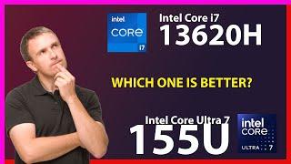 INTEL Core i7 13620H vs INTEL Core Ultra 7 155U Technical Comparison