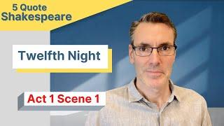 Twelfth Night Analysis:  Act 1 Scene 1