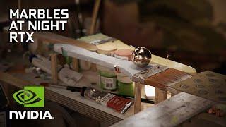 NVIDIA Marbles at Night | RTX Demo