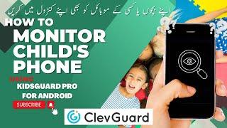 Monitor Your Child's Phone with KidsGuard Pro for Android